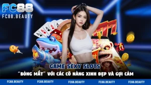 Game Sexy Slots KONG88 - “Bỏng Mắt” Với Các Cô Nàng Xinh Đẹp Và Gợi Cảm